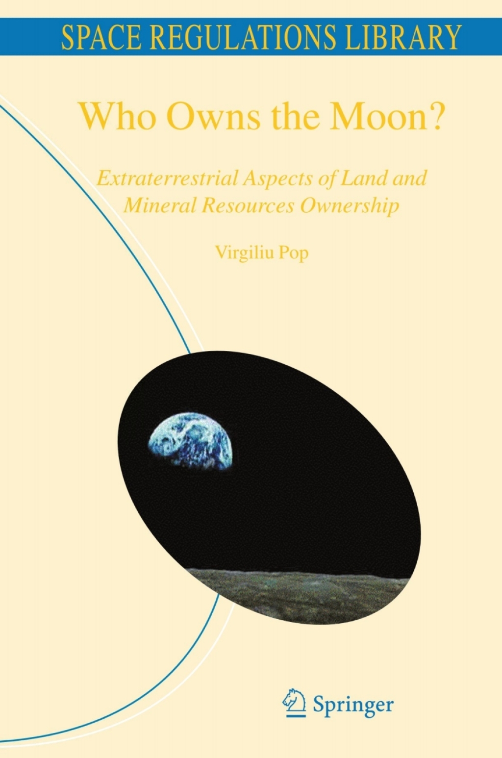 Who Owns the Moon? Extraterrestrial Aspects of Land and Mineral Resources Ownership  â€“ PDF/EPUB Version Downloadable