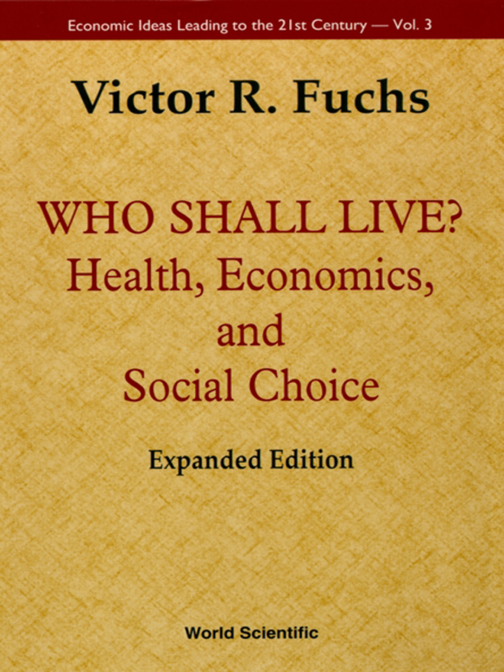 Who Shall Live? Health, Economics and Social Choice, Expanded Edition 2nd Edition - (PDF/EPUB Version)