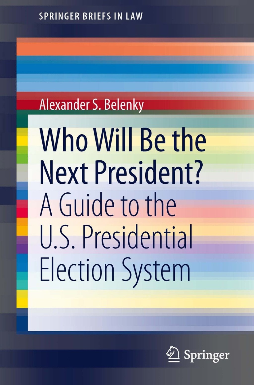 Who Will Be the Next President? A Guide to the U.S. Presidential Election System  â€“ PDF/EPUB Version Downloadable