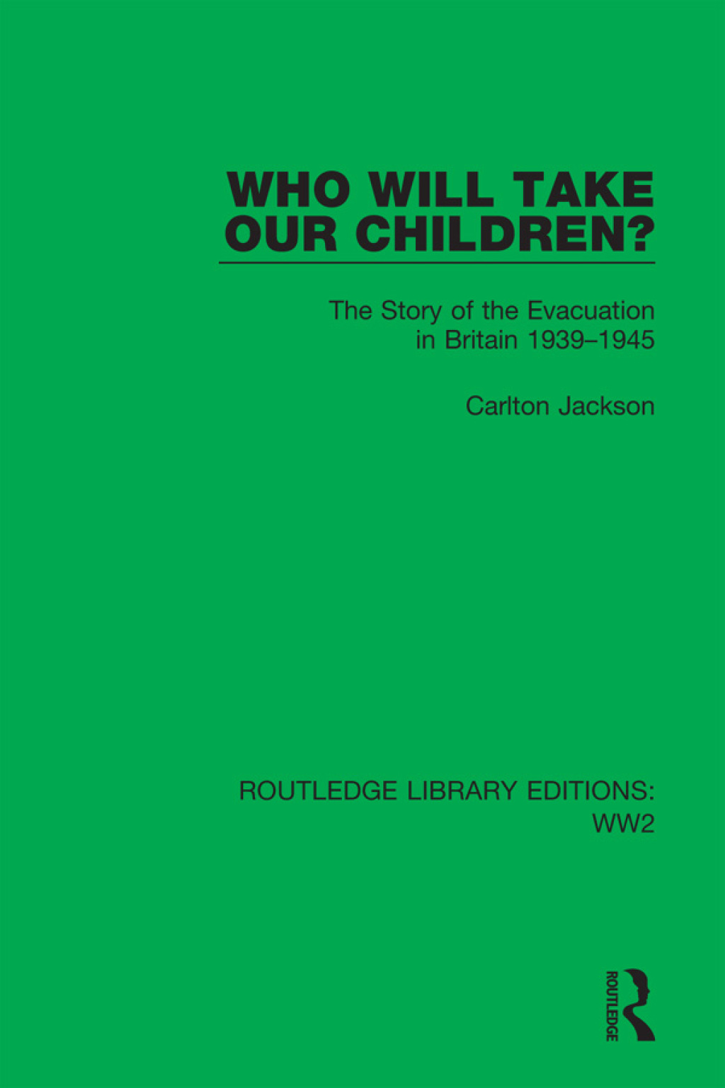 Who Will Take Our Children? The Story of the Evacuation in Britain 1939â€“1945 1st Edition â€“ PDF/EPUB Version Downloadable