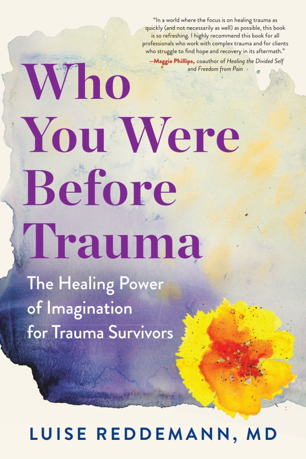 Who You Were Before Trauma: The Healing Power of Imagination for Trauma Survivors The Healing Power of Imagination for Trauma Survivors - (PDF/EPUB Version)