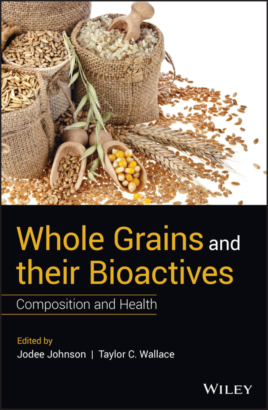 Whole Grains and their Bioactives Composition and Health 1st Edition â€“ PDF/EPUB Version Downloadable