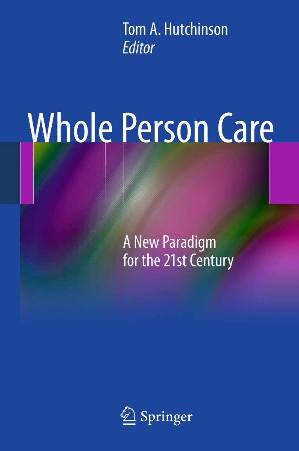 Whole Person Care A New Paradigm for the 21st Century 1st Edition â€“ PDF/EPUB Version Downloadable