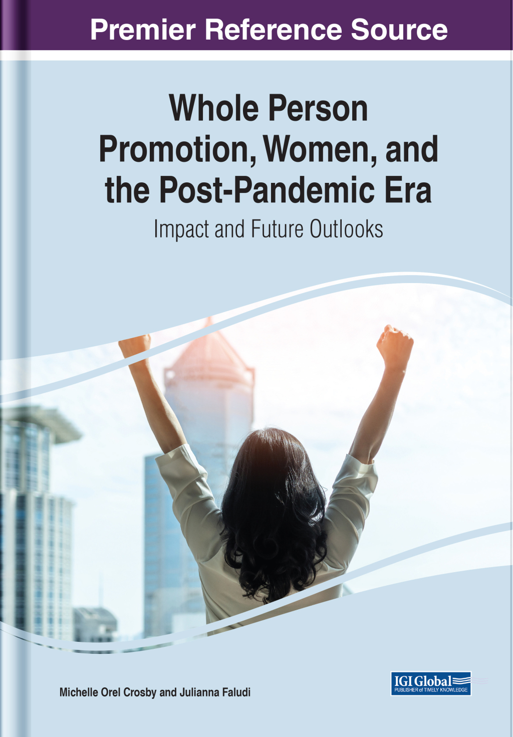 Whole Person Promotion, Women, and the Post-Pandemic Era: Impact and Future Outlooks  â€“ PDF/EPUB Version Downloadable
