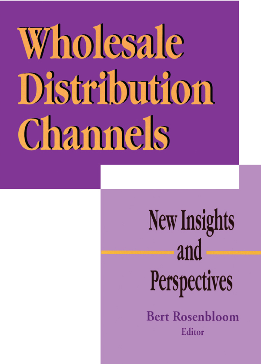 Wholesale Distribution Channels New Insights and Perspectives 1st ...