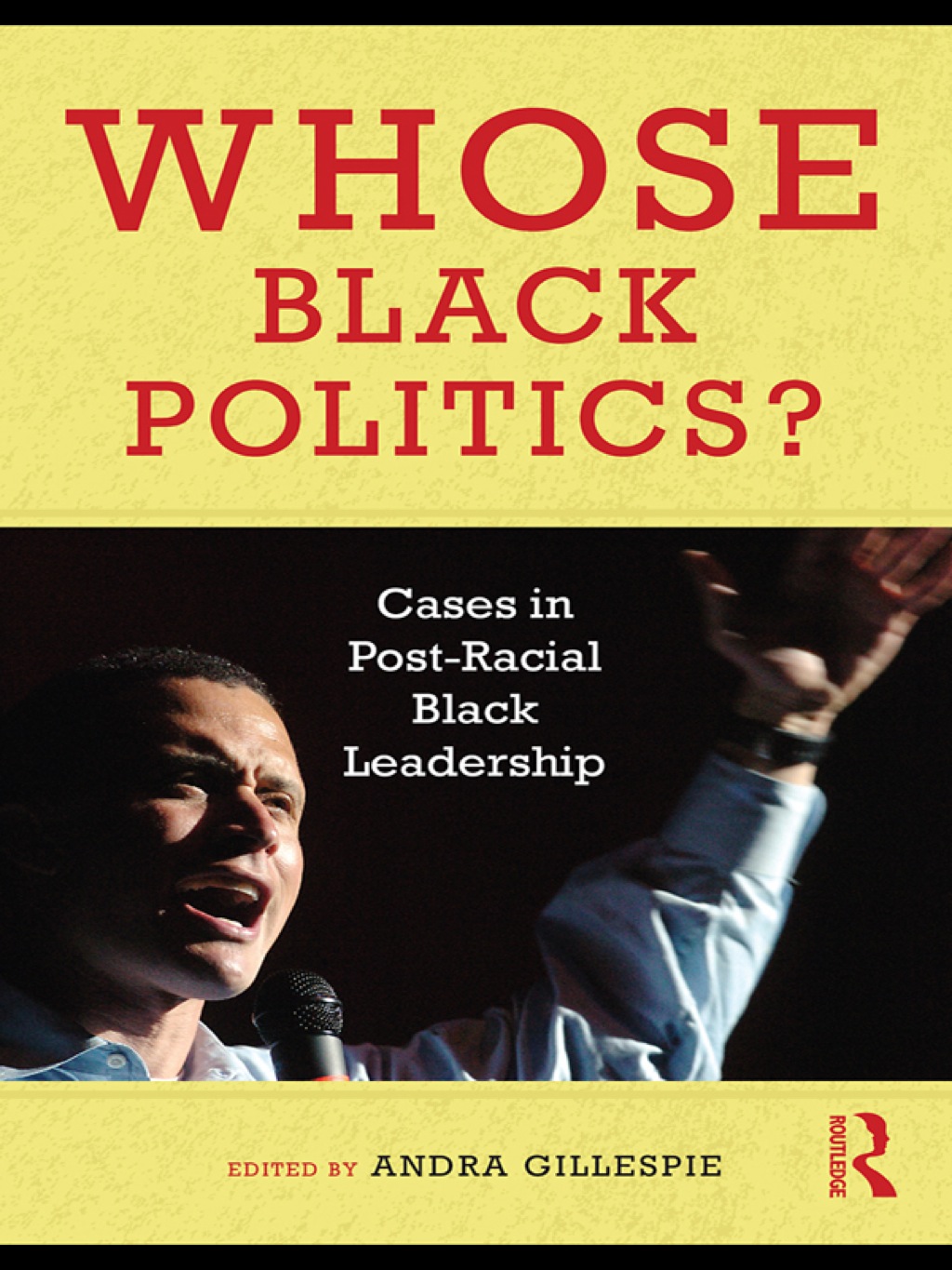 Whose Black Politics? Cases in Post-Racial Black Leadership 1st Edition â€“ PDF/EPUB Version Downloadable