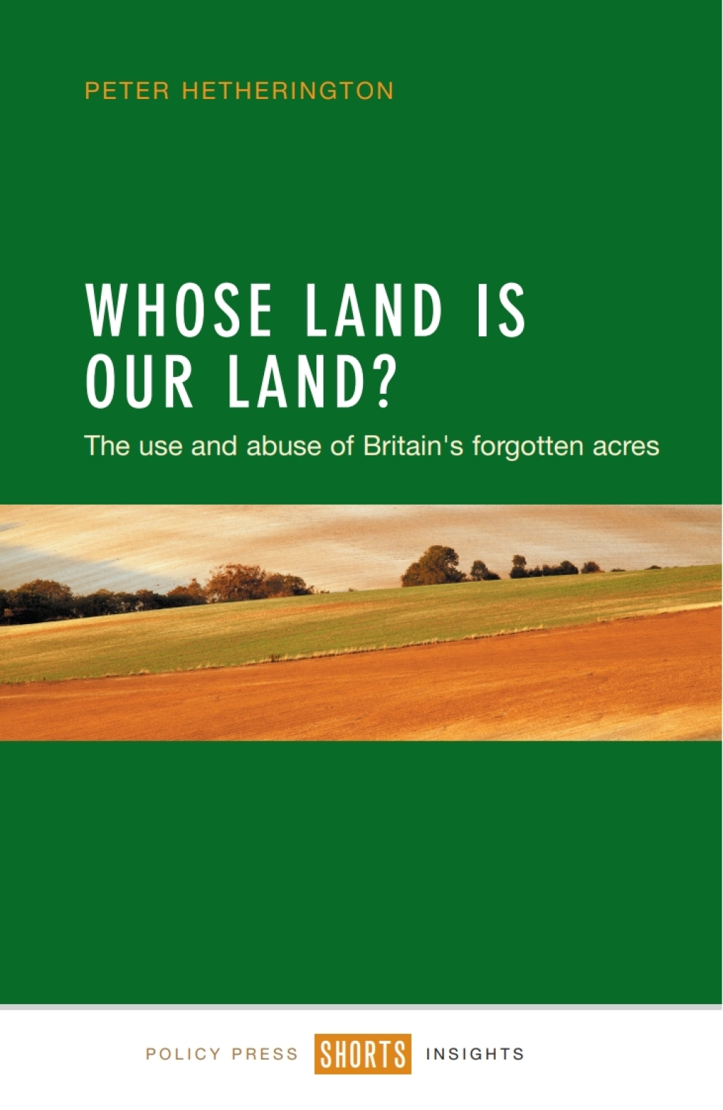 Whose Land Is Our Land? The Use and Abuse of Britain's Forgotten Acres 1st Edition â€“ PDF/EPUB Version Downloadable