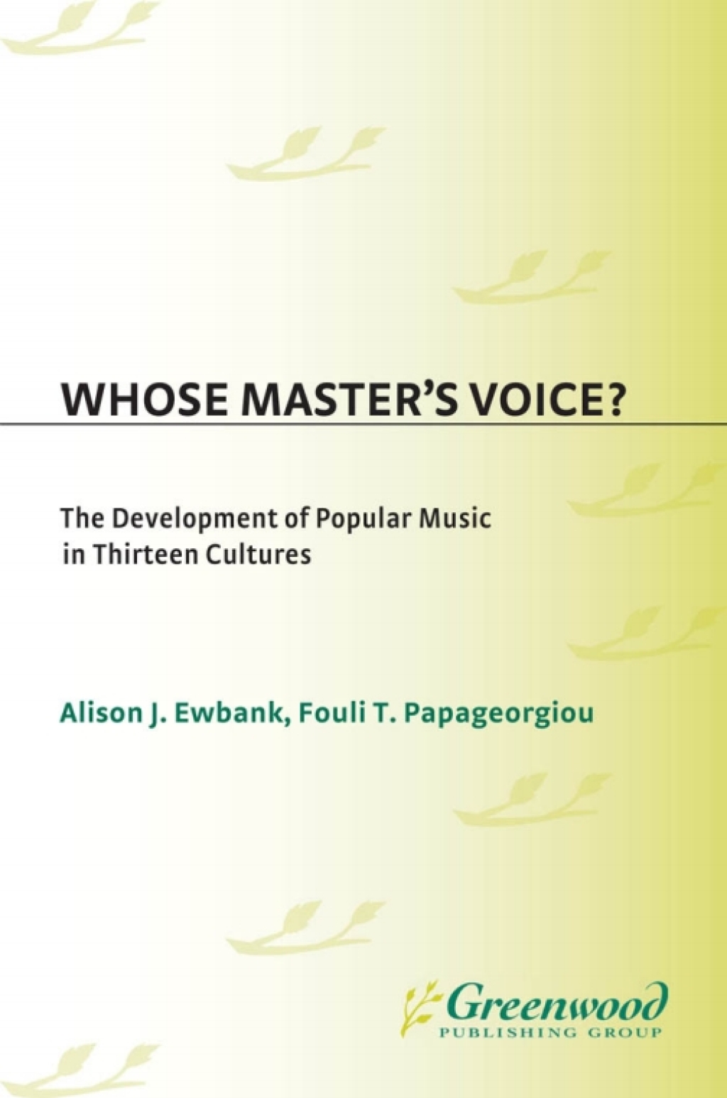 Whose Master's Voice? The Development of Popular Music in Thirteen Cultures 1st Edition â€“ PDF/EPUB Version Downloadable