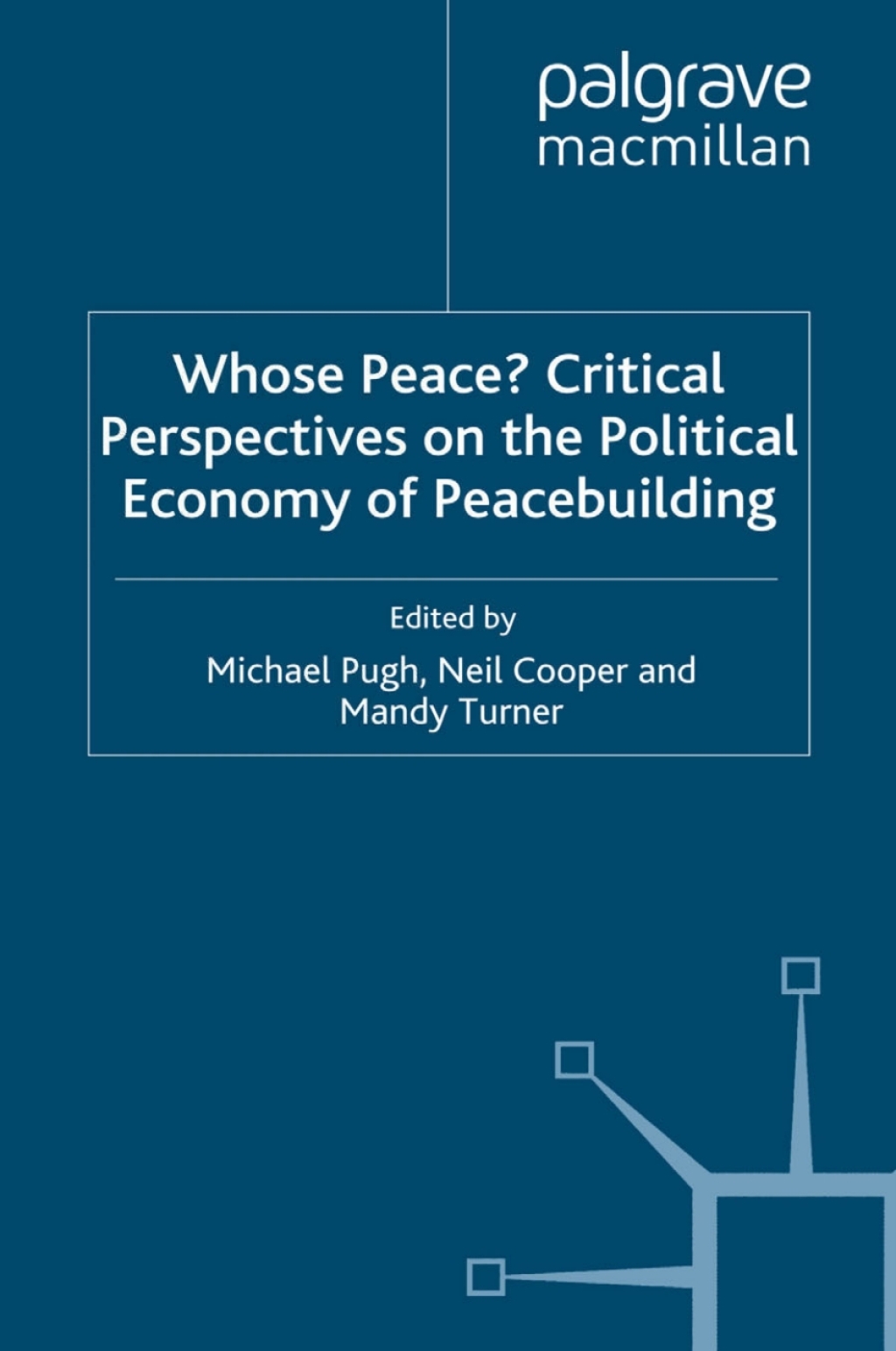 Whose Peace? Critical Perspectives on the Political Economy of Peacebuilding  â€“ PDF/EPUB Version Downloadable
