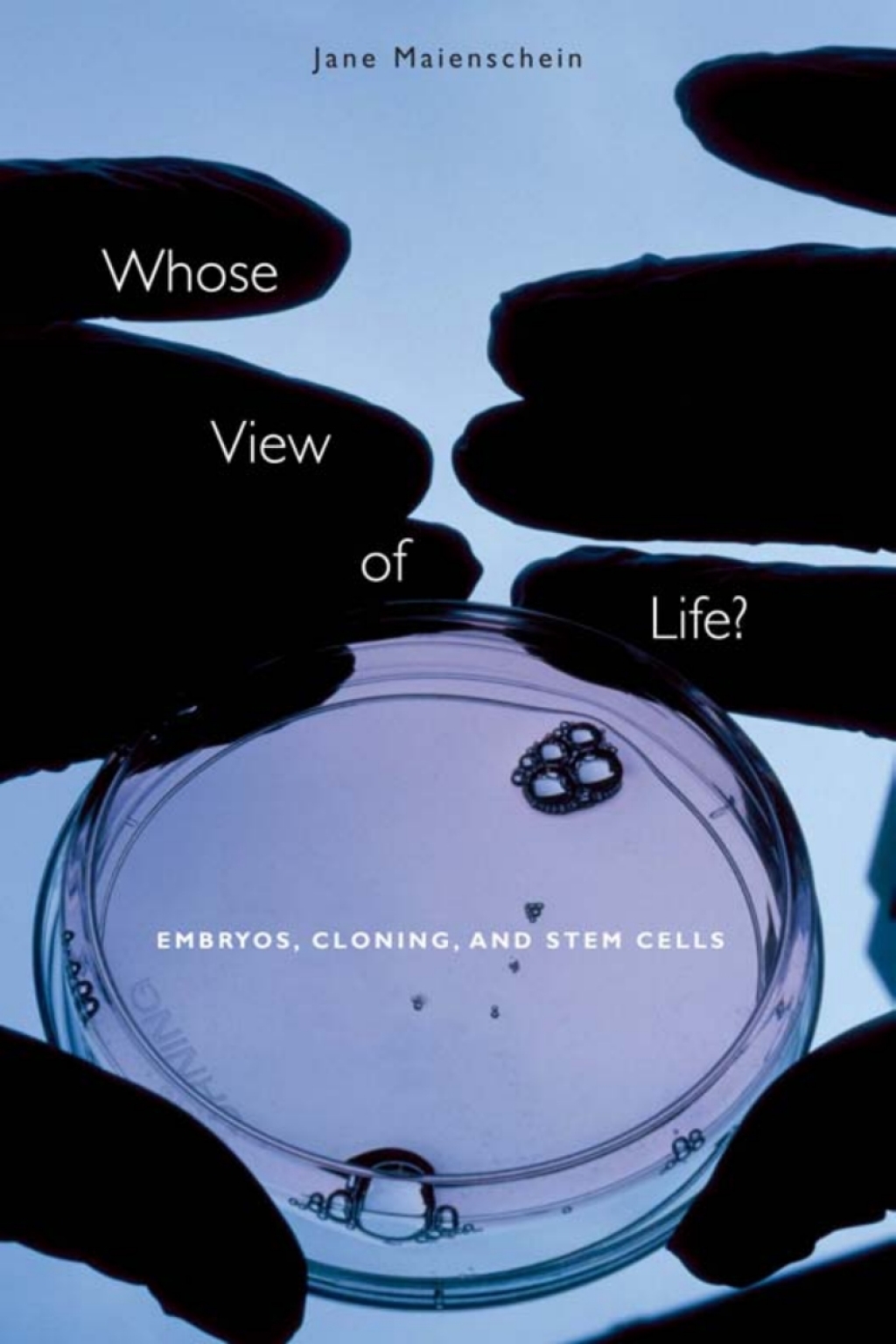 Whose View of Life? Embryos, Cloning, and Stem Cells - (PDF/EPUB Version)