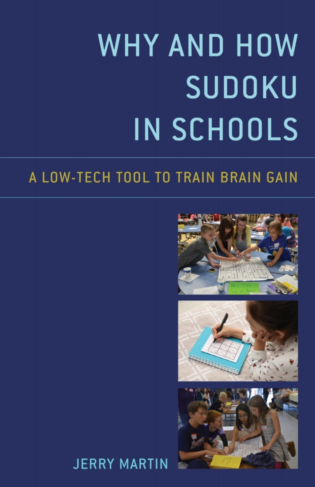 Why and How Sudoku in Schools A Low-Tech Tool to Train Brain Gain - (PDF/EPUB Version)