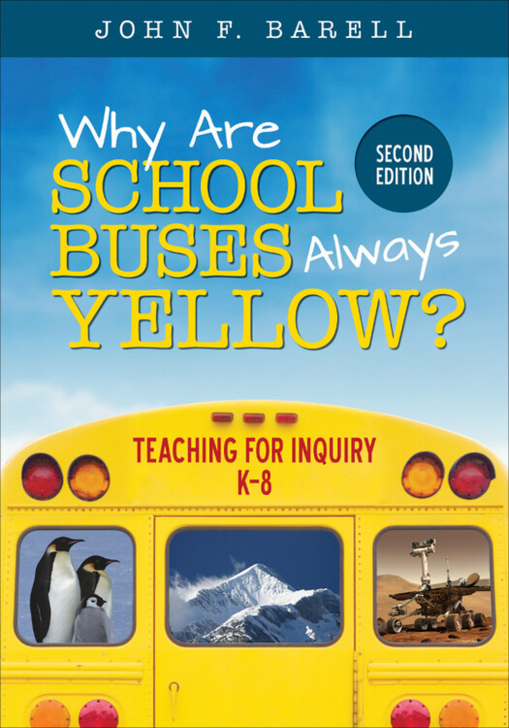 Why Are School Buses Always Yellow? Teaching for Inquiry, K-8 2nd Edition - (PDF/EPUB Version)
