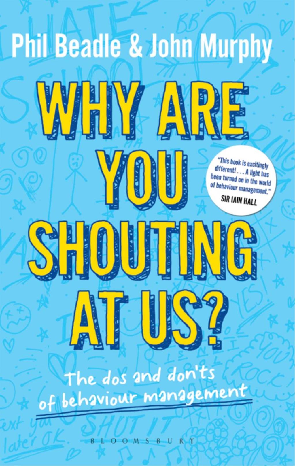 Why are you shouting at us? The Dos and Don'ts of Behaviour Management 1st Edition - (PDF/EPUB Version)