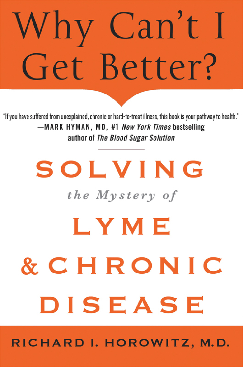 Why Can't I Get Better? Solving the Mystery of Lyme and Chronic Disease - (PDF/EPUB Version)