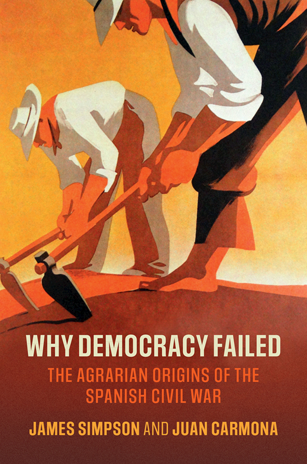 Why Democracy Failed The Agrarian Origins of the Spanish Civil War  â€“ PDF/EPUB Version Downloadable