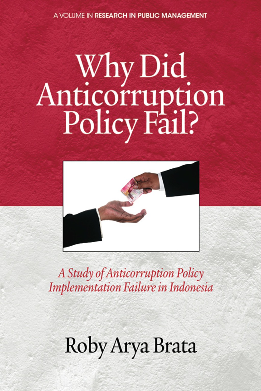 Why did Anticorruption Policy Fail?: A Study of Anticorruption Policy Implementation Failure in Indonesia  â€“ PDF/EPUB Version Downloadable