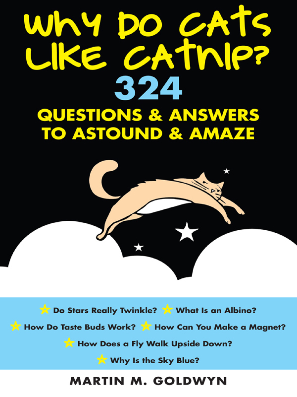 Why Do Cats Like Catnip? 324 Questions and Answers to Astound and Amaze - (PDF/EPUB Version)