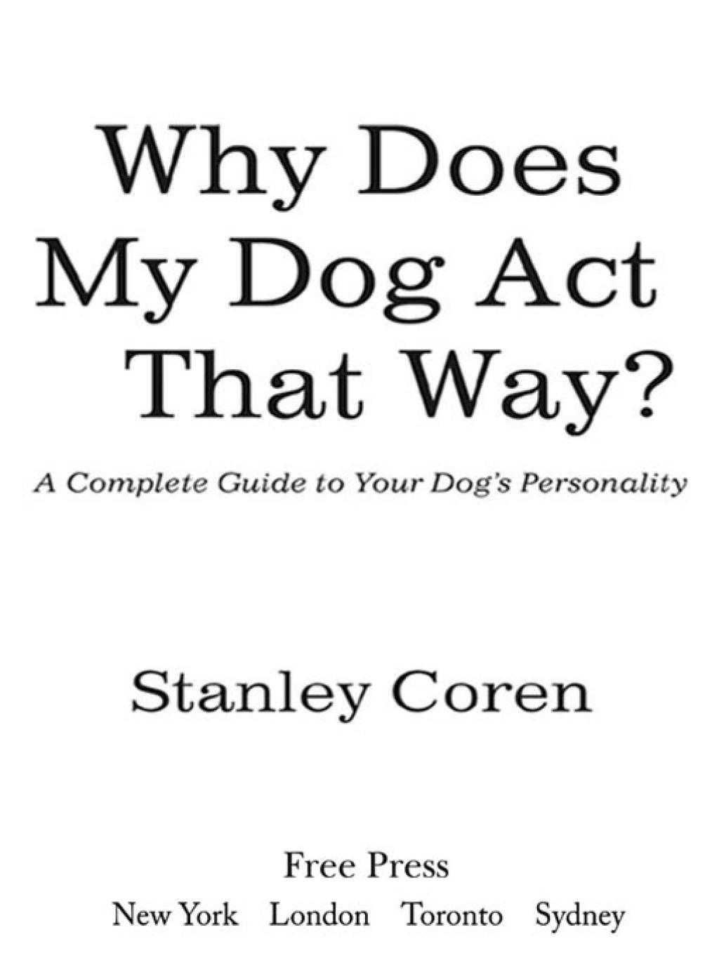 Why Does My Dog Act That Way? A Complete Guide to Your Dog's Personality - (PDF/EPUB Version)