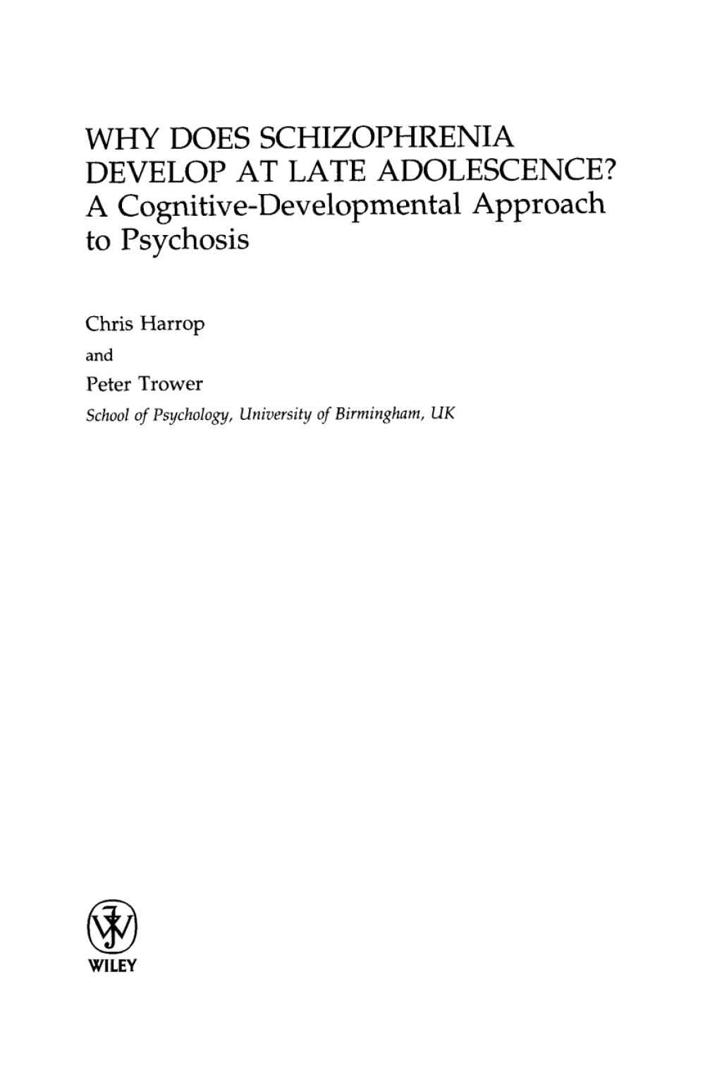 Why Does Schizophrenia Develop at Late Adolescence? A Cognitive-Developmental Approach to Psychosis 1st Edition â€“ PDF/EPUB Version Downloadable