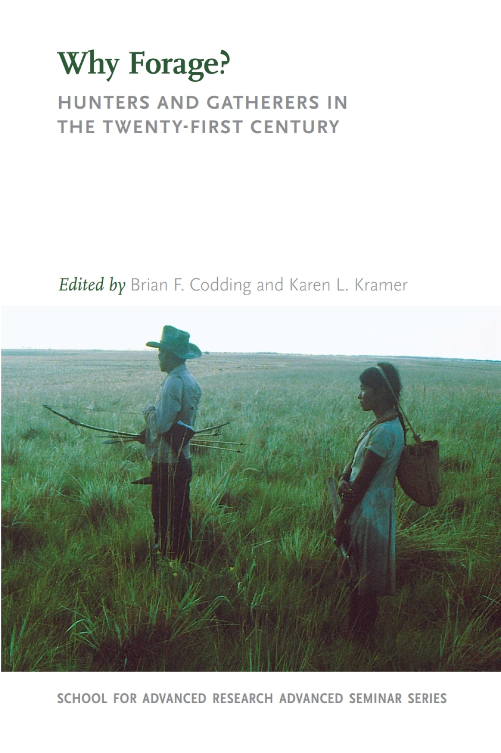 Why Forage? Hunters and Gatherers in the Twenty-First Century 1st Edition - (PDF/EPUB Version)