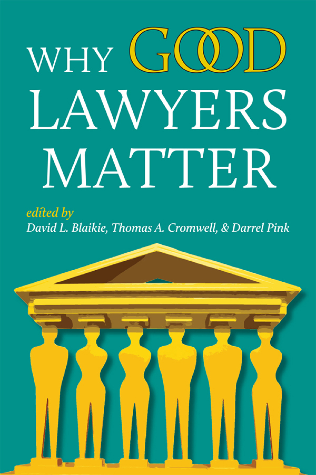 Why Good Lawyers Matter 1st Edition â€“ PDF/EPUB Version Downloadable