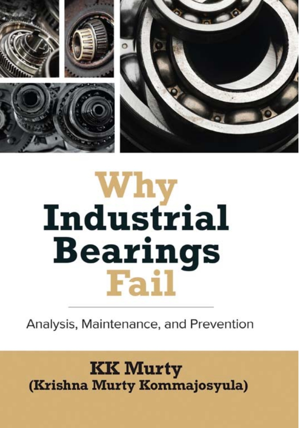 Why Industrial Bearings Fail Analysis, Maintenance, and Prevention  â€“ PDF/EPUB Version Downloadable