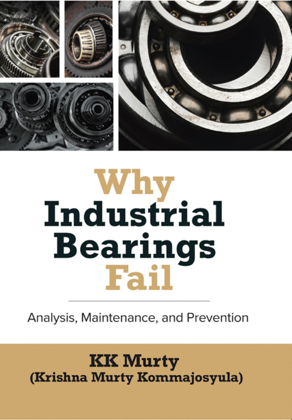 Why Industrial Bearings Fail Analysis, Maintenance, and Prevention  â€“ PDF/EPUB Version Downloadable