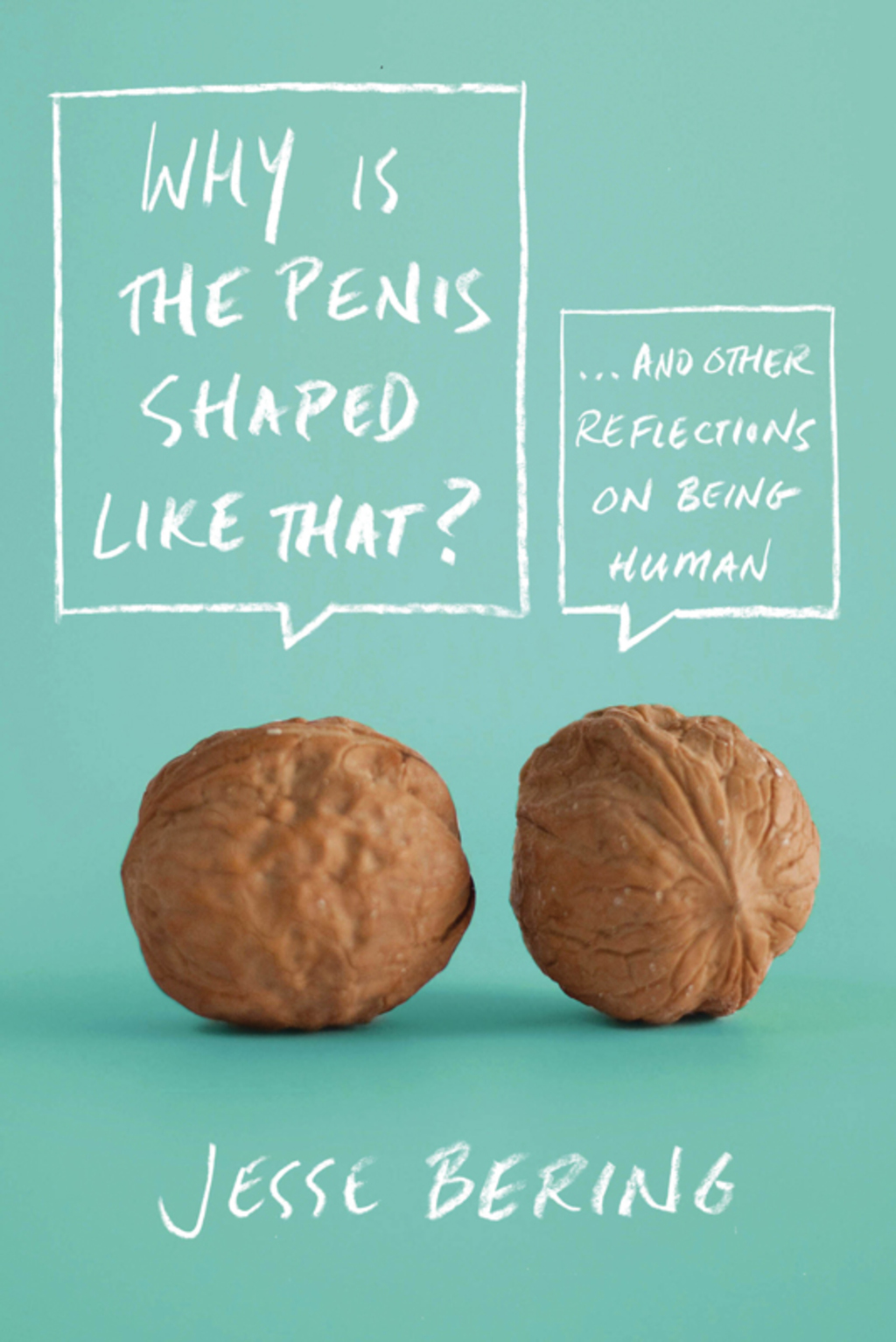 Why Is the Penis Shaped Like That? And Other Reflections on Being Human - (PDF/EPUB Version)
