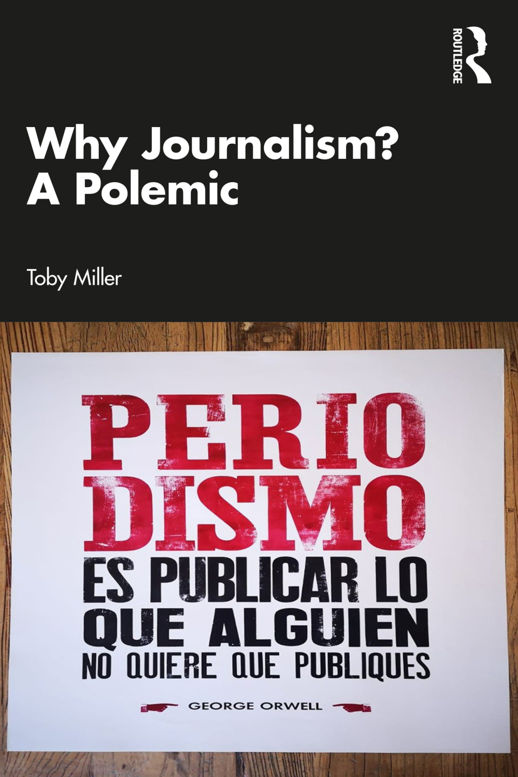 Why Journalism? A Polemic 1st Edition â€“ PDF/EPUB Version Downloadable