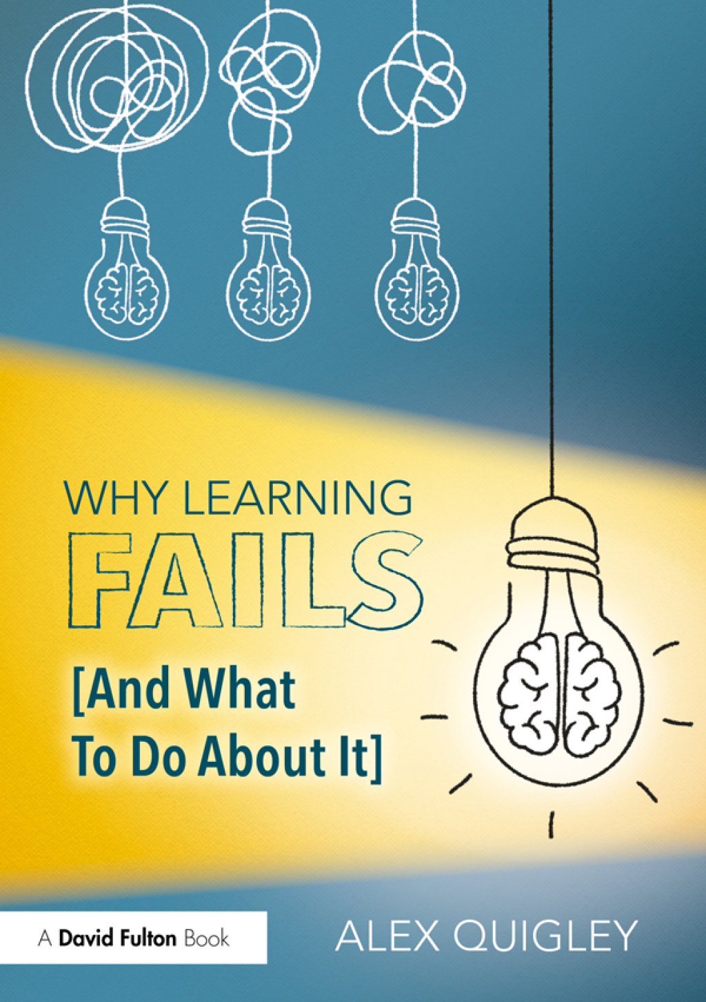 Why Learning Fails (And What To Do About It) 1st Edition - (PDF/EPUB Version)