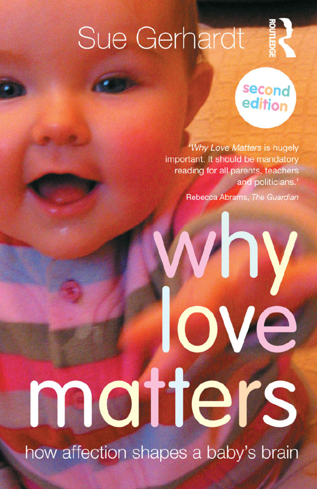 Why Love Matters How affection shapes a baby's brain 2nd Edition - (PDF/EPUB Version)