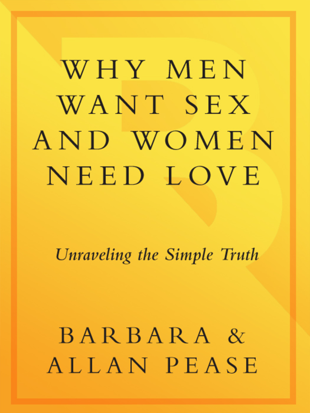 Why Men Want Sex and Women Need Love Solving the Mystery of Attraction - (PDF/EPUB Version)