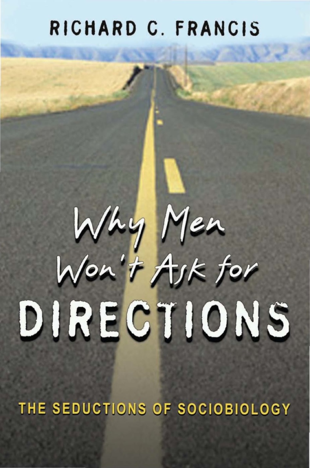 Why Men Won't Ask for Directions The Seductions of Sociobiology  â€“ PDF/EPUB Version Downloadable