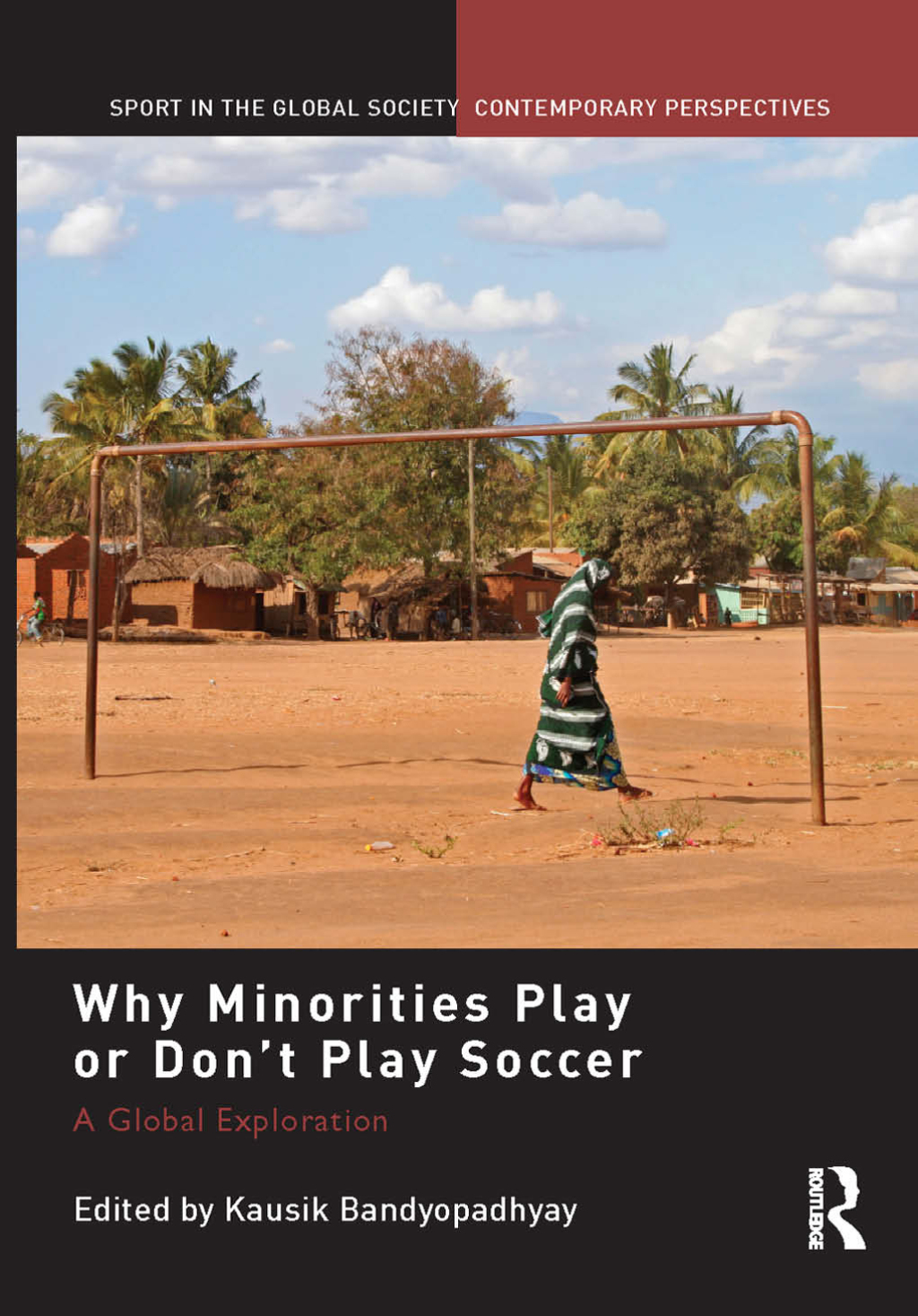 Why Minorities Play or Don't Play Soccer A Global Exploration 1st Edition â€“ PDF/EPUB Version Downloadable