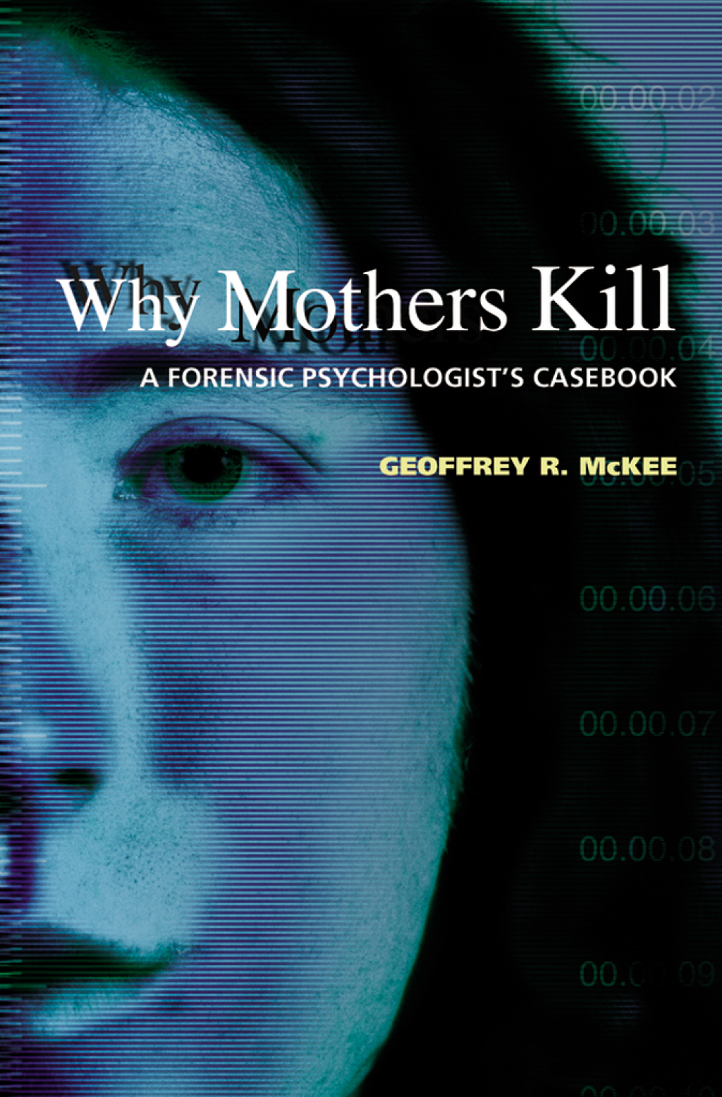 Why Mothers Kill A Forensic Psychologist's Casebook  â€“ PDF/EPUB Version Downloadable