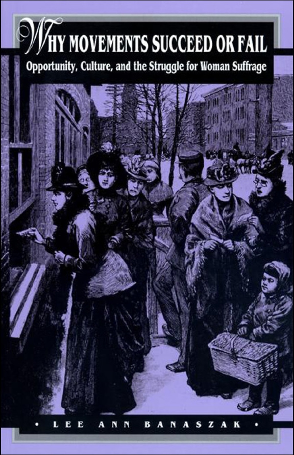 Why Movements Succeed or Fail Opportunity, Culture, and the Struggle for Woman Suffrage  â€“ PDF/EPUB Version Downloadable