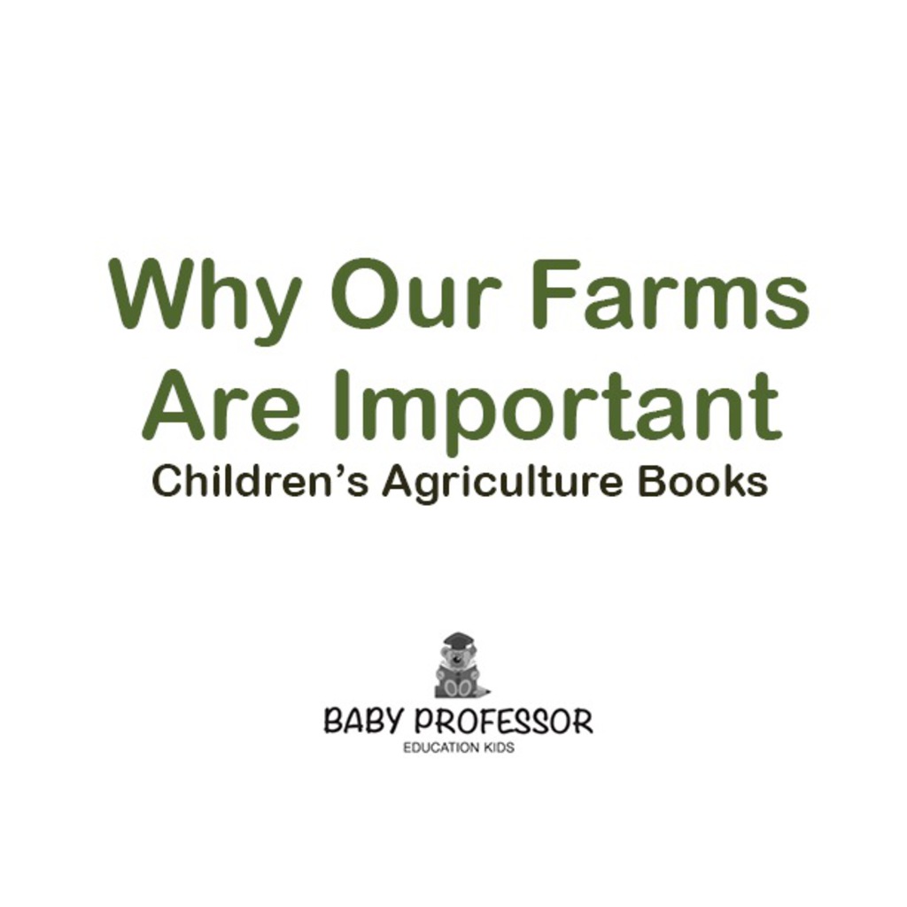 Why Our Farms Are Important - Children's Agriculture Books - (PDF/EPUB Version)