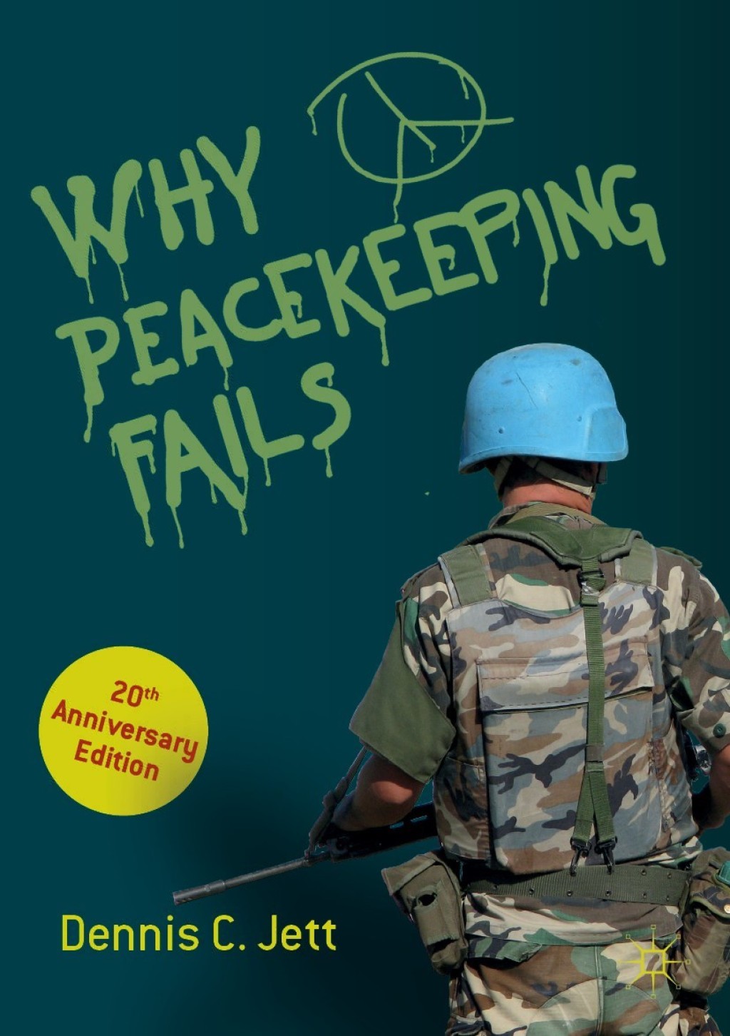 Why Peacekeeping Fails 20th Anniversary Edition 2nd Edition â€“ PDF/EPUB Version Downloadable