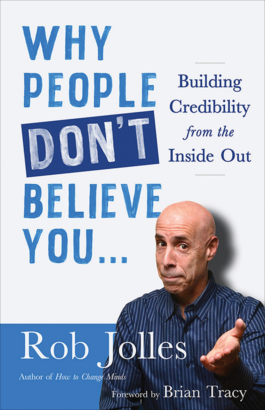 Why People Don't Believe Youâ€¦ Building Credibility from the Inside Out 1st Edition - (PDF/EPUB Version)