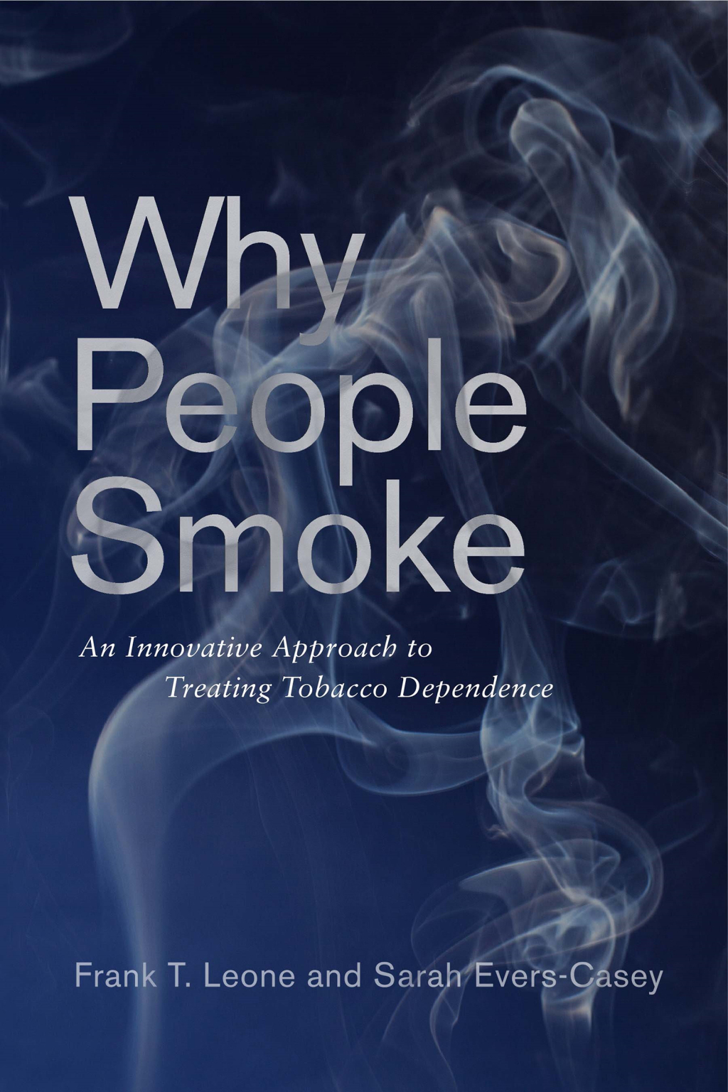 Why People Smoke An Innovative Approach to Treating Tobacco Dependence - (PDF/EPUB Version)