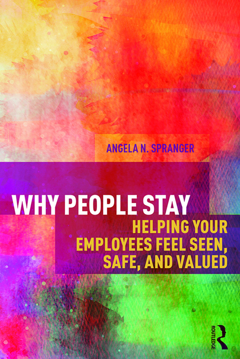 Why People Stay Helping Your Employees Feel Seen, Safe, and Valued 1st Edition â€“ PDF/EPUB Version Downloadable