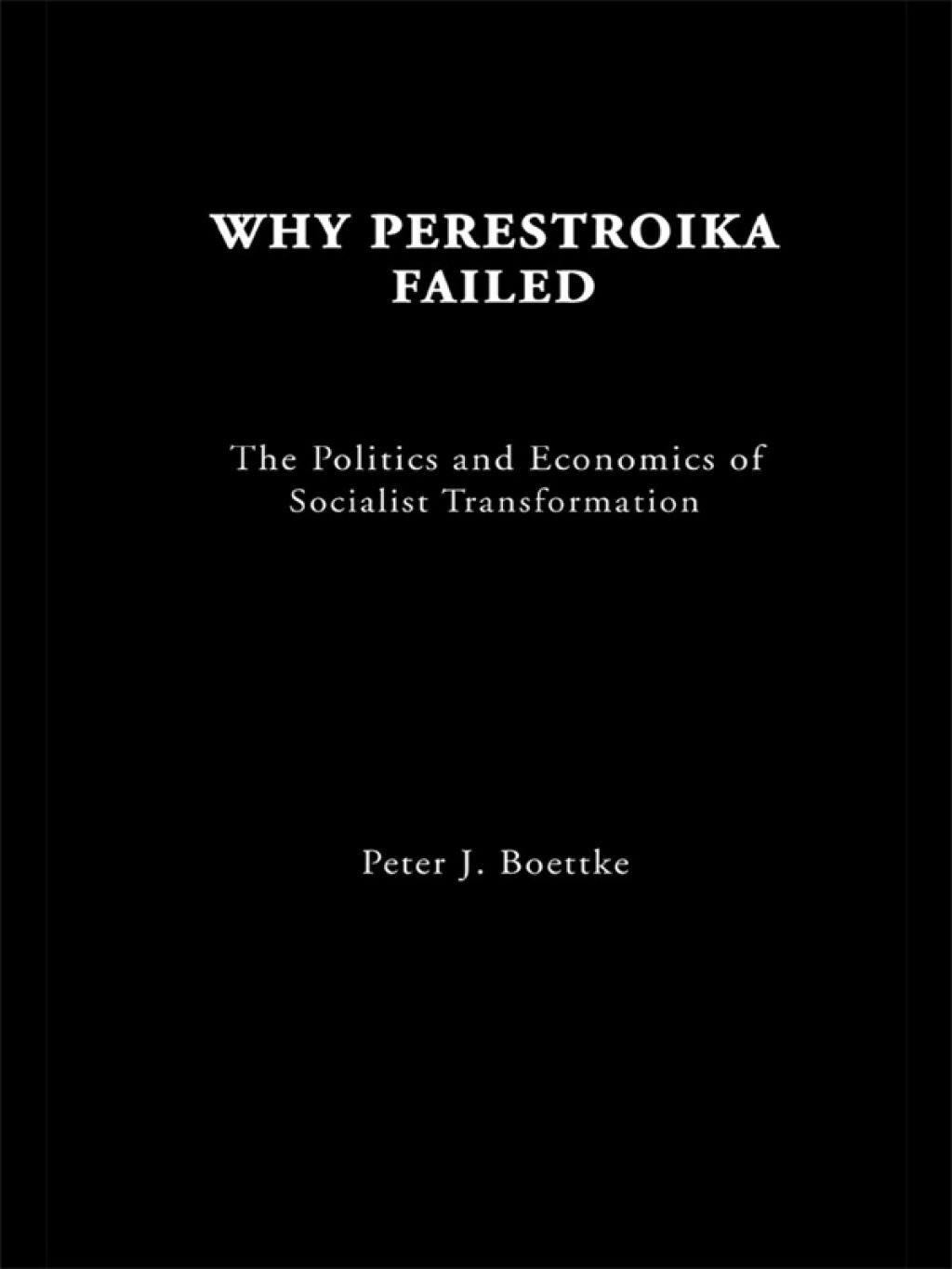 Why Perestroika Failed 1st Edition â€“ PDF/EPUB Version Downloadable