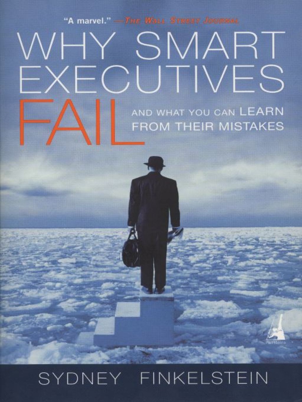 Why Smart Executives Fail And What You Can Learn from Their Mistakes - (PDF/EPUB Version)