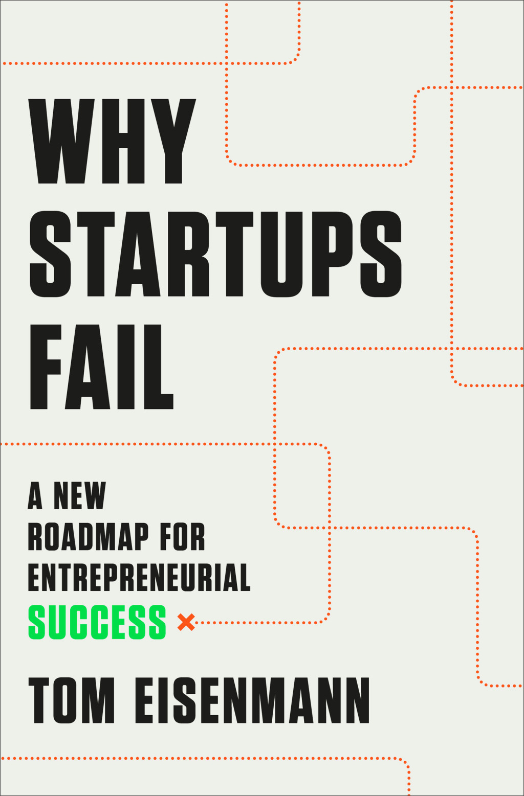 Why Startups Fail A New Roadmap for Entrepreneurial Success - (PDF/EPUB Version)