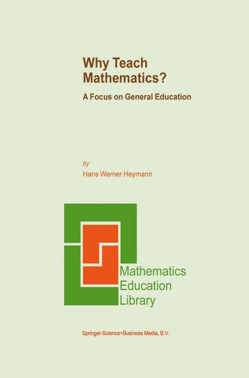 Why Teach Mathematics? A Focus on General Education  â€“ PDF/EPUB Version Downloadable