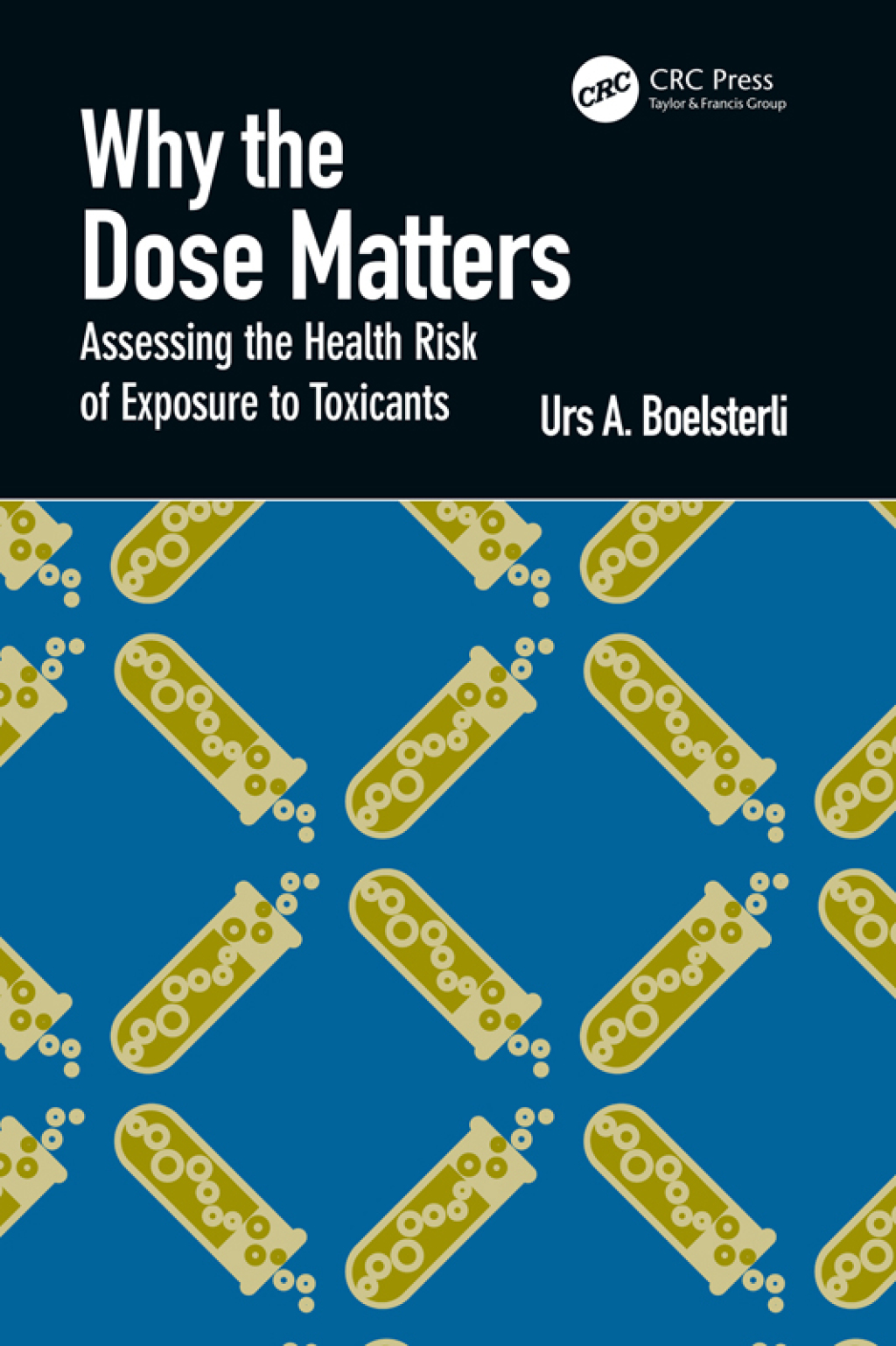 Why the Dose Matters Assessing the Health Risk of Exposure to Toxicants 1st Edition â€“ PDF/EPUB Version Downloadable