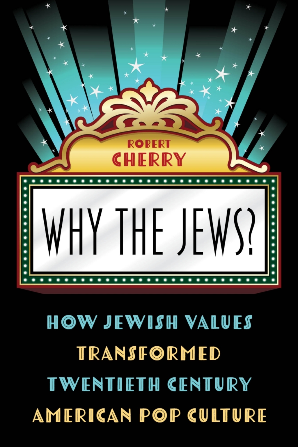 Why the Jews? How Jewish Values Transformed Twentieth Century American Pop Culture 1st Edition – PDF/EPUB Version Downloadable Why the Jews? How Jewish Values Transformed Twentieth Century American Pop Culture 1st Edition – PDF/EPUB Version Downloadable - Image 1