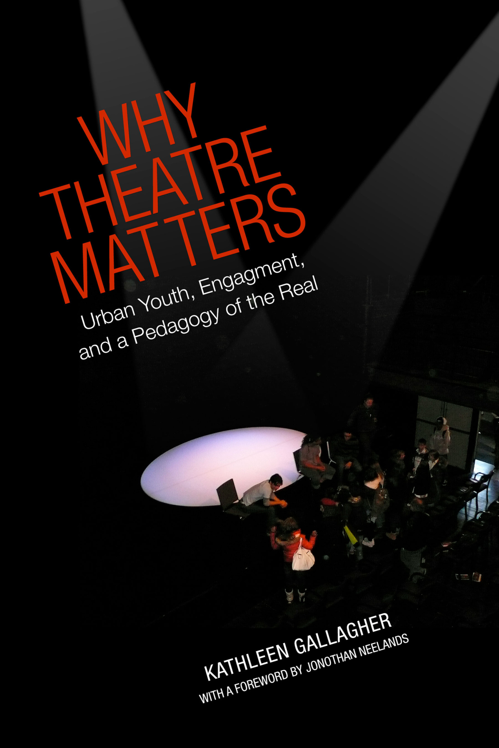Why Theatre Matters Urban Youth, Engagement, and a Pedagogy of the Real 1st Edition â€“ PDF/EPUB Version Downloadable