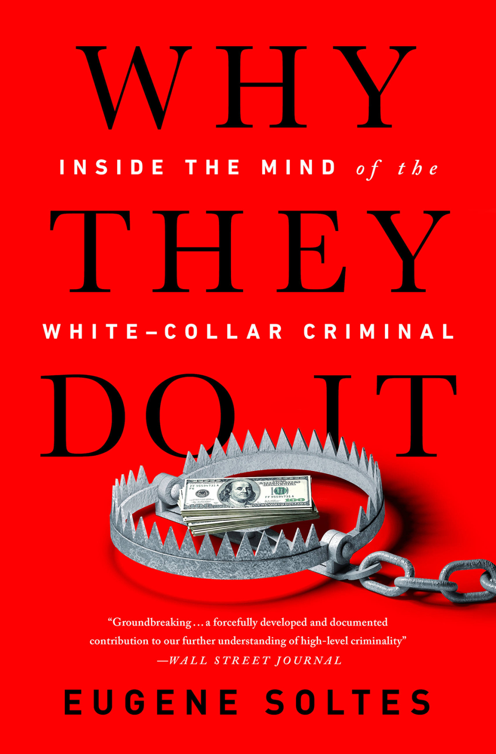 Why They Do It Inside the Mind of the White-Collar Criminal 1st Edition - (PDF/EPUB Version)