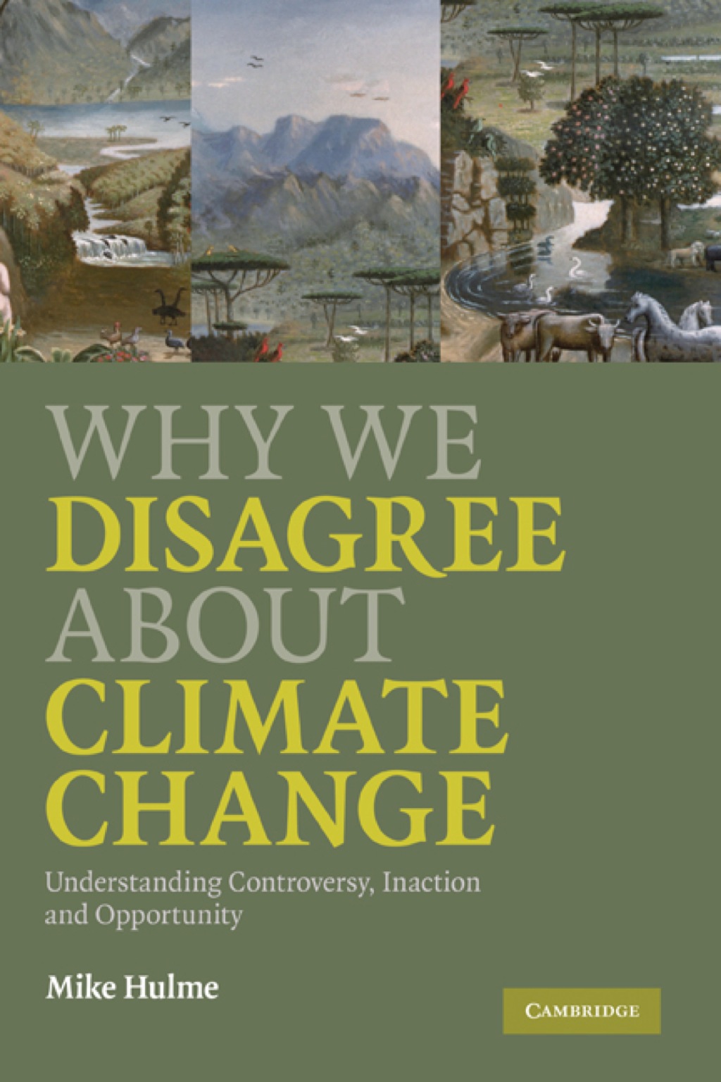 Why We Disagree about Climate Change Understanding Controversy, Inaction and Opportunity  â€“ PDF/EPUB Version Downloadable